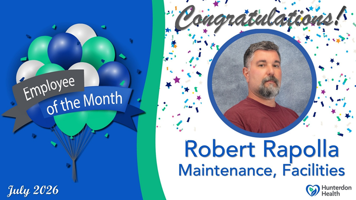 Robert Rapolla is Hunterdon Health's July 2026 Employee of the Month. 