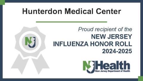 Hunterdon Medical Center was named the recipient of the influenza honor roll.